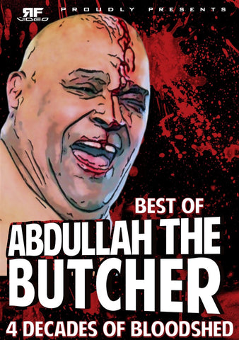 Best of Abdullah the Butcher – 4 Decades of Bloodshed