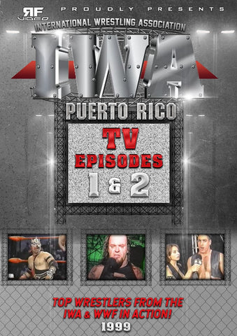 IWA Puerto Rico TV Episodes 1 & 2