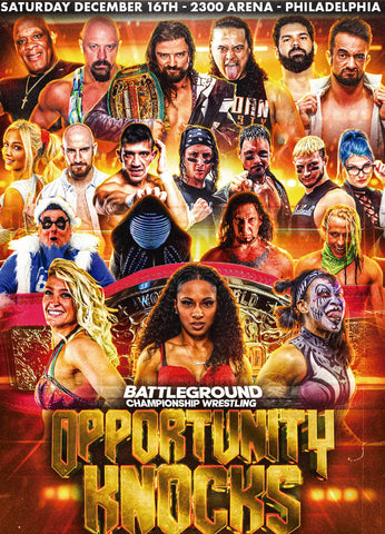 Battleground Championship Wrestling - Opportunity Knocks 12/16/23 Philadelphia, PA