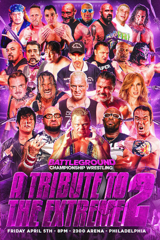 Battleground Championship Wrestling - Tribute to the Extreme II 4/5/24 Philadelphia, PA