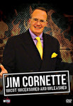 Jim Cornette: Uncut, Uncensored & Unleashed