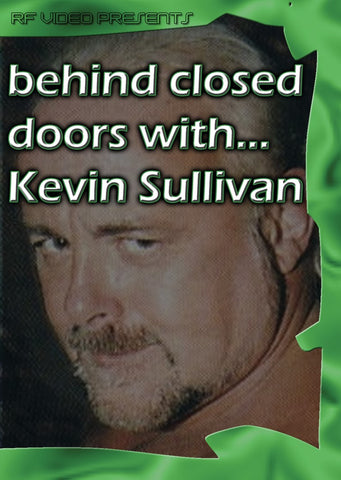 Behind Closed Doors with Kevin Sullivan