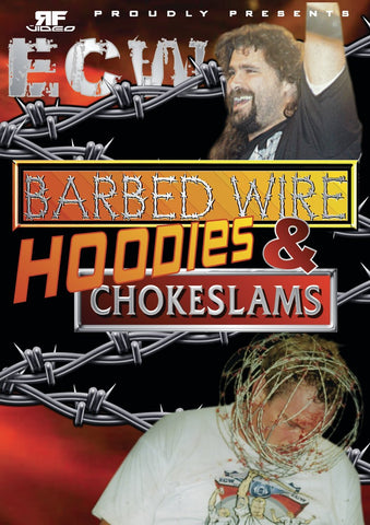 ECW Barbed Wire, Hoodies & Chokeslams