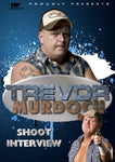 Trevor Murdoch Shoot Interview