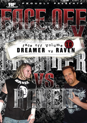 Face Off Vol. 10- Dreamer vs. Raven