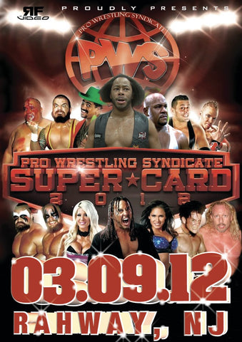Pro Wrestling Syndicate- Super Card 3/9/12