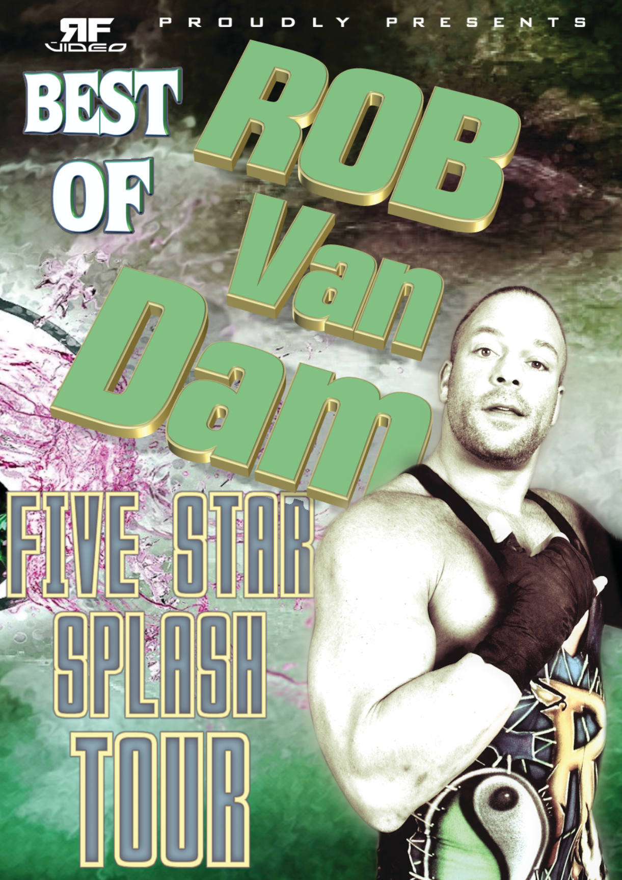 Best of Rob Van Dam- Five Star Splash Tour