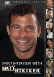 Matt Striker Shoot Interview