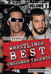 Wrestling’s Best Unsigned Talents Vol. 2- Tony Nese & Alex Reynolds