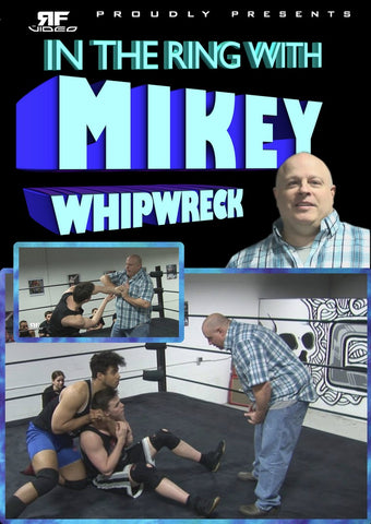 In The Ring with Mikey Whipwreck