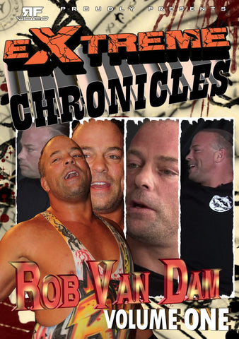 Extreme Chronicles Vol. 1- Rob Van Dam