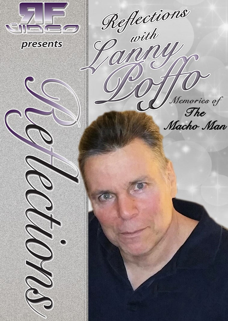 Reflections with Lanny Poffo – Memories of the Macho Man