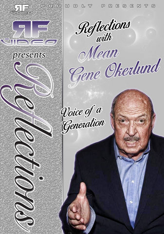 Reflections with Mean Gene Okerlund – Voice of a Generation