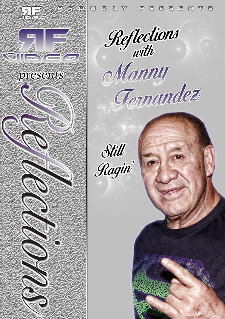 Reflections with Manny Fernandez – Still Ragin’