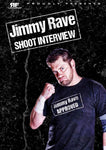 Jimmy Rave Shoot Interview