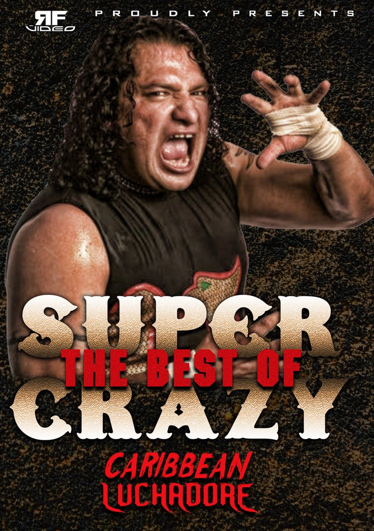 Best of Super Crazy- Caribbean Luchador