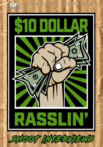 10 Dollar Rasslin Shoot Interviews
