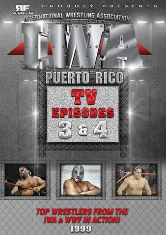 IWA Puerto Rico TV Episodes 3 & 4