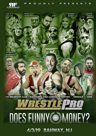 WrestlePro Does Funny = Money 4/3/19 Rahway, NJ