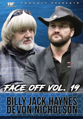 Face Off Vol. 19- Billy Jack Haynes & Devon Nicholson