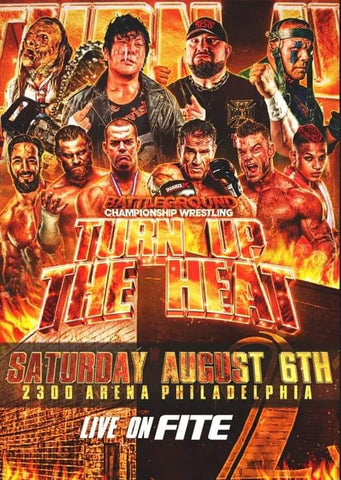 Battleground Championship Wrestling - Turn up the Heat 8/6/22 Philadelphia, PA