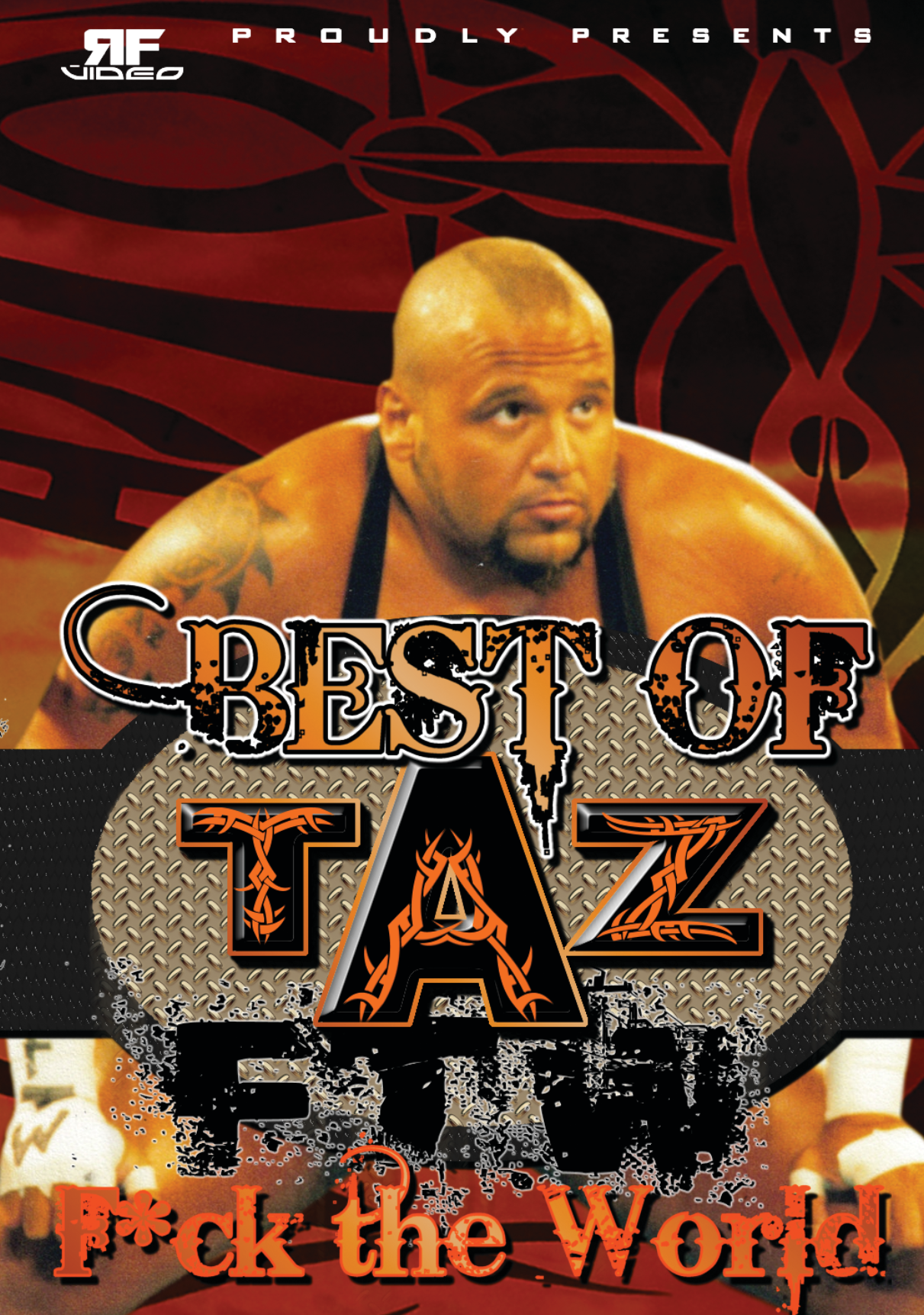 Best of Taz- FTW, F+ck The World