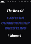 The Best of Eastern Championship Wrestling Volume 1